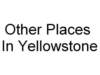 otherplacesinyellowstone_small.jpg